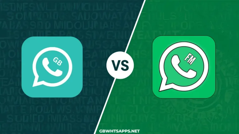 GB Whatsapp vs FM WhatsApp