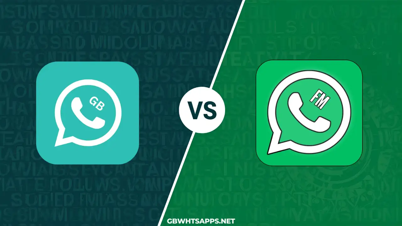 GB Whatsapp vs FM WhatsApp